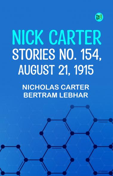 Nick Carter Stories No. 154 August 21 1915