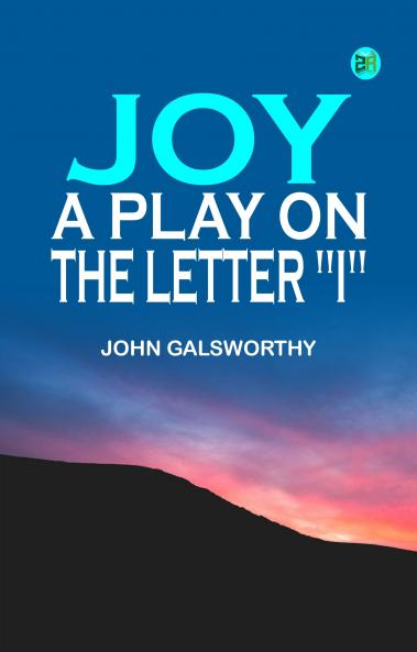 Joy: A Play on the Letter I