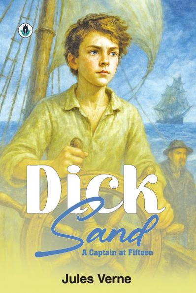 Dick Sand: A Captain at Fifteen