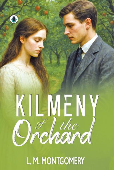 Kilmeny of the Orchard