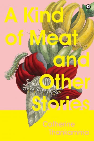 A Kind of Meat and Other Stories