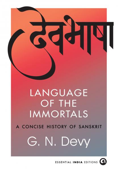 Language of the Immortals: A Concise History of Sanskrit