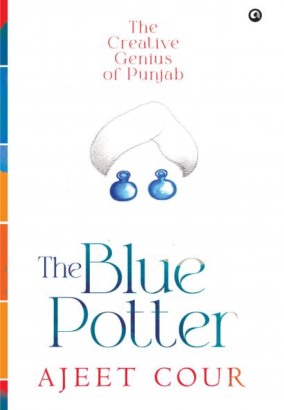 The Blue Potter: The Creative Genius of Punjab