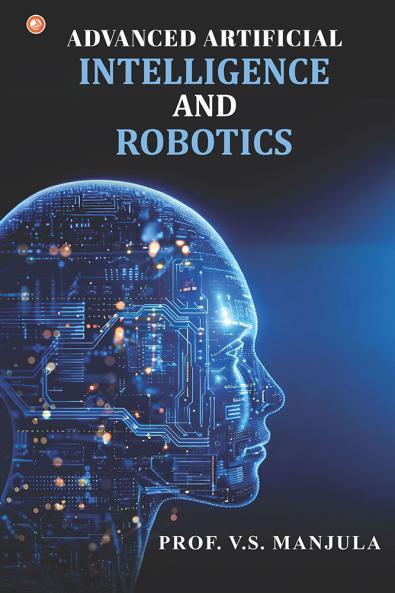 Advanced Artificial Intelligence and Robotics