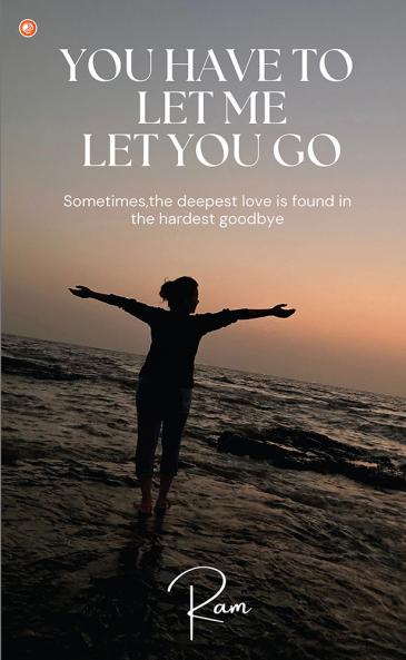 You Have To Let Me Let You Go