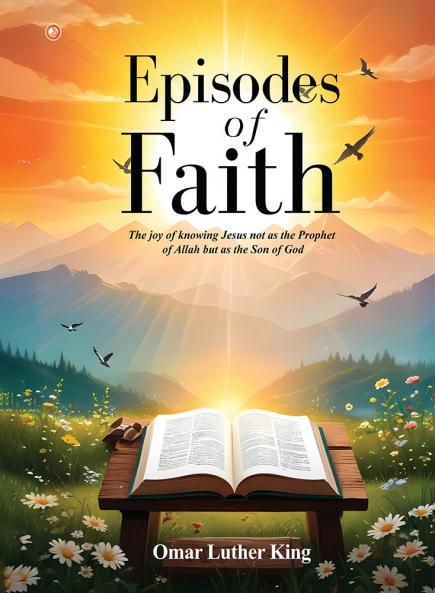 Episodes Of Faith