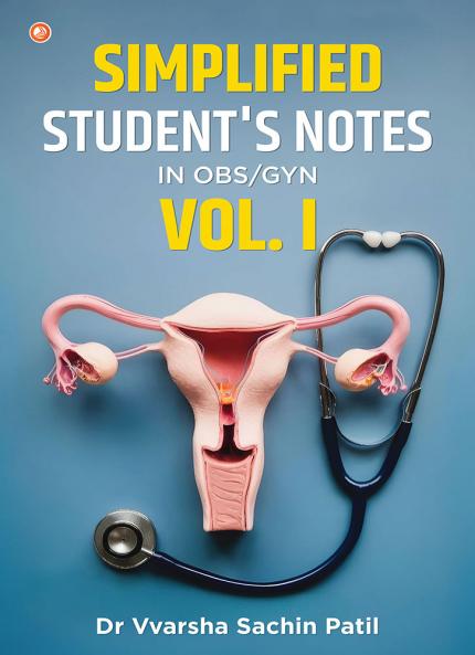 Simplified Student's Notes: In Obs/gyn VOL I