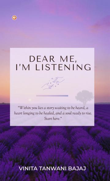 Dear Me I Am Listening