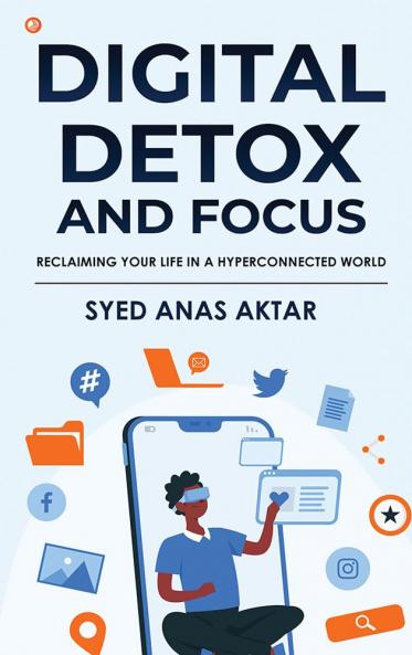 Digital Detox and Focus