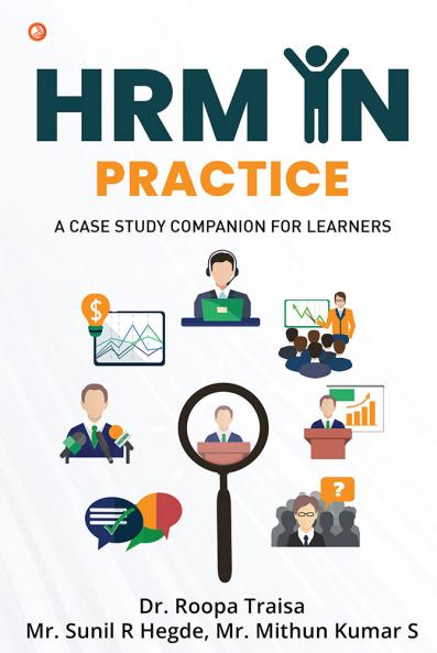 Hrm In Practice: A Case Study Companion For Learners