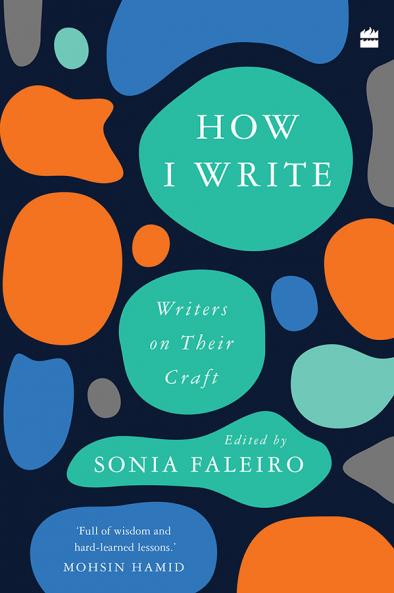 How I Write : Writers on Their Craft