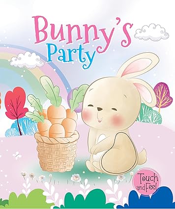 Bunny's Party - Touch and Feel