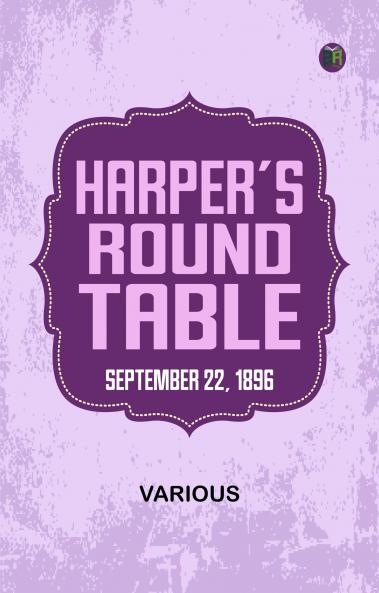 Harper's Round Table  September 22  1896