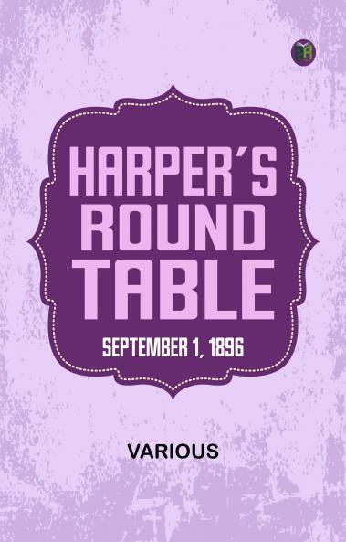 Harper's Round Table  September 1  1896