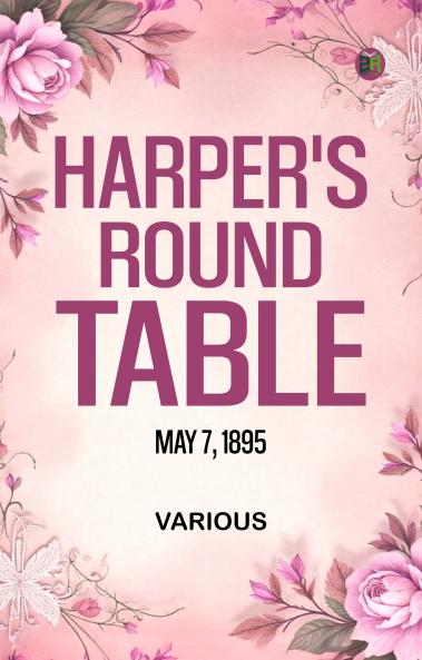 Harper's Round Table  May 7  1895