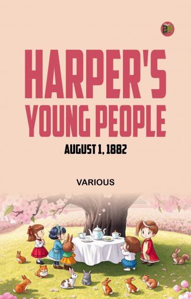 Harper's Young People August 1 1882