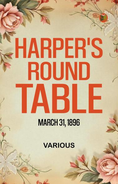 Harper's Round Table  March 31  1896