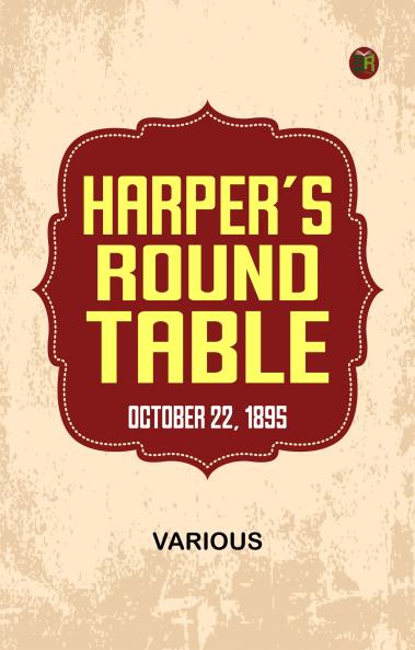 Harper's Round Table  October 22  1895