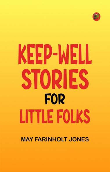 Keep-Well Stories for Little Folks