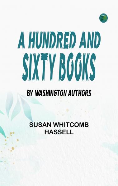 A Hundred and Sixty Books by Washington Authors