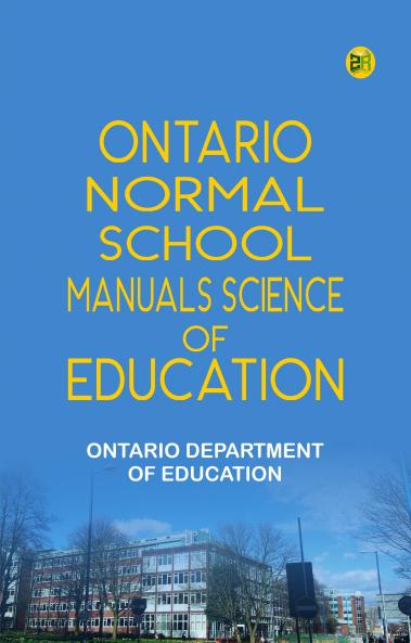 Ontario Normal School Manuals Science of Education