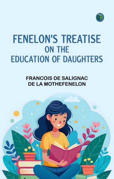 Fenelon's Treatise on the Education of Daughters