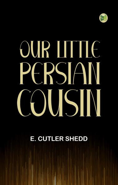 Our Little Persian Cousin