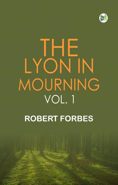 The Lyon in Mourning  Vol. 1