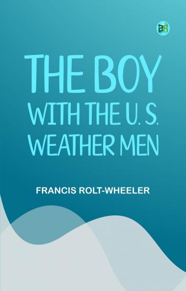 The Boy with the U. S. Weather Men