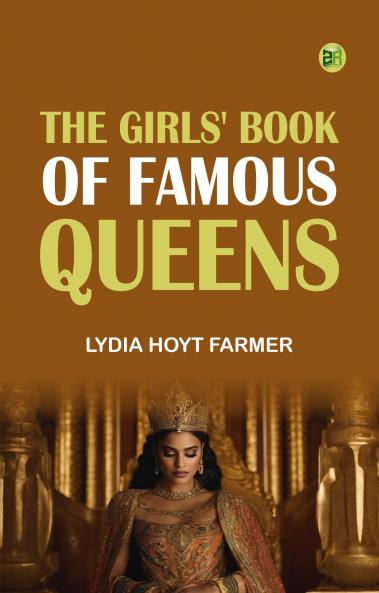 The Girls' Book of Famous Queens