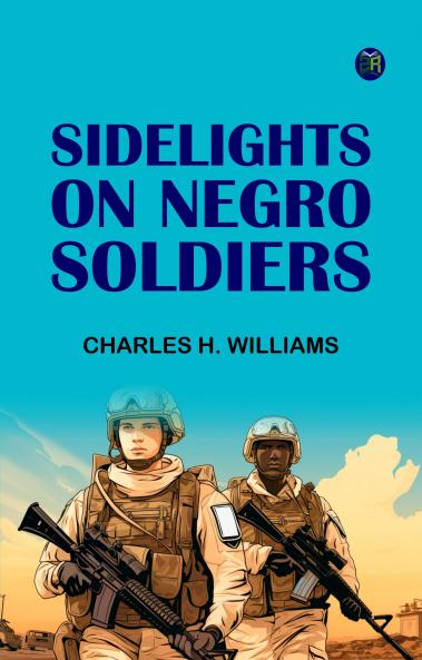 Sidelights on Negro Soldiers
