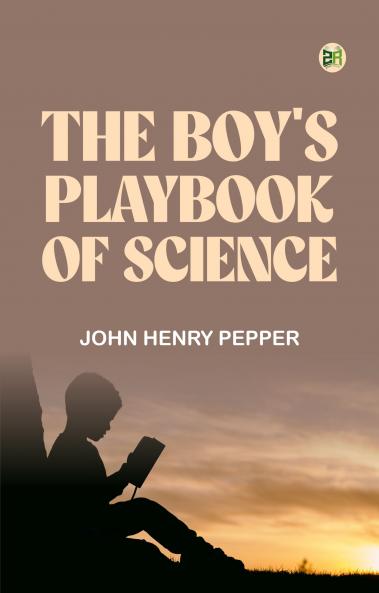 The Boy's Playbook of Science