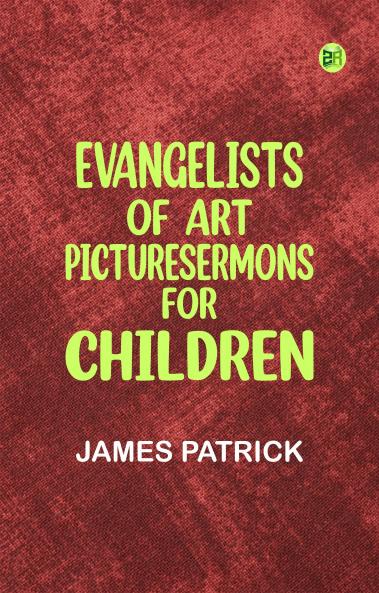 Evangelists of Art PictureSermons for Children