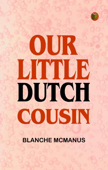 Our Little Dutch Cousin