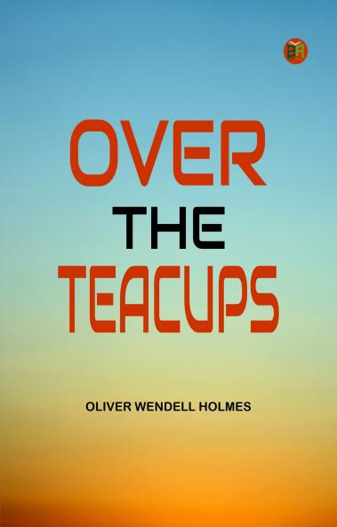 Over the Teacups