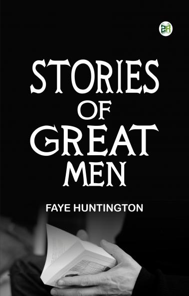 Stories of Great Men