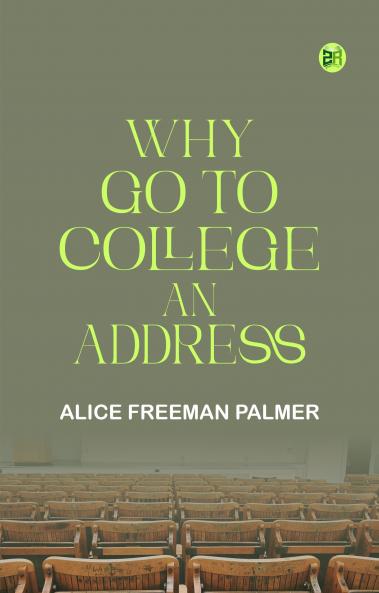 Why Go to College An Address
