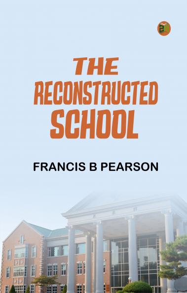 The Reconstructed School