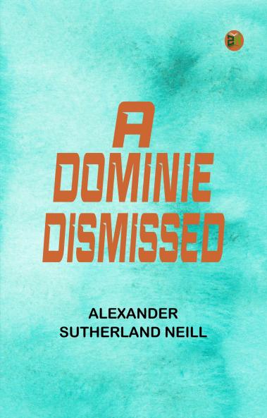 A Dominie Dismissed