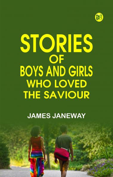 Stories of Boys and Girls Who Loved the Saviour
