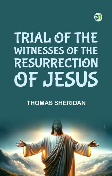 Trial of the Witnesses of the Resurrection of Jesus
