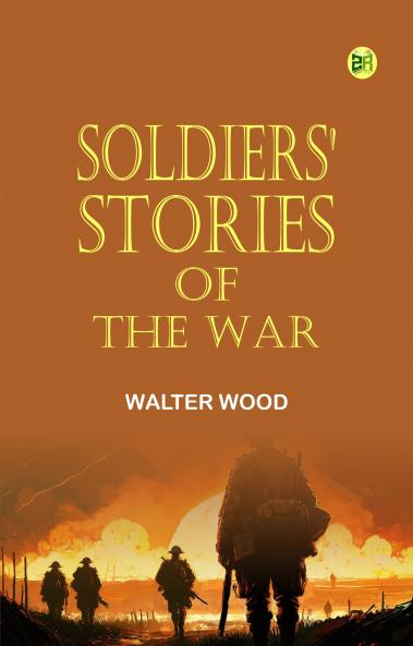 Soldiers' Stories of the War
