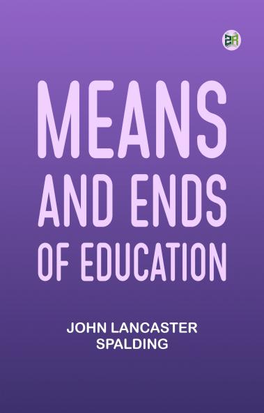 Means and Ends of Education
