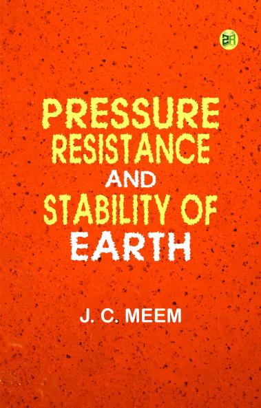Pressure  Resistance  and Stability of Earth