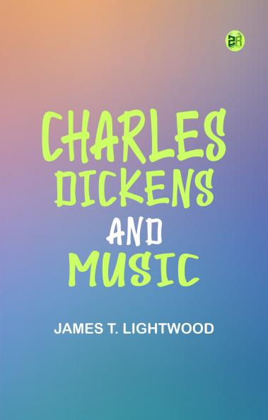 Charles Dickens and Music