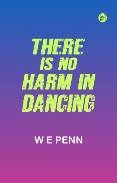 There is No Harm in Dancing