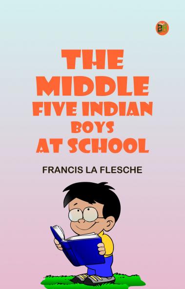 The Middle Five: Indian Boys at School