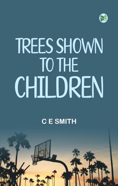 Trees Shown to the Children