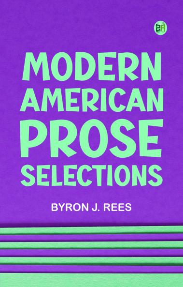 Modern American Prose Selections