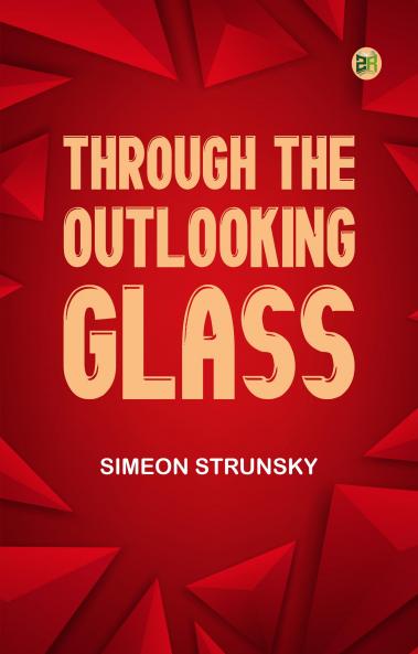 Through the Outlooking Glass